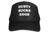 DUSTY SUCKS EGGS TRUCKER HAT