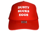 DUSTY SUCKS EGGS TRUCKER HAT