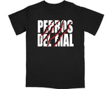 PERROS DEL MAL T-SHIRT (MEXICAN IMPORT)