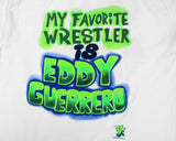 Eddy Guerrero / Eddie Guerrero Airbrush My Favorite Wrestler Is Eddy Guerrero T-Shirt by Stashpages